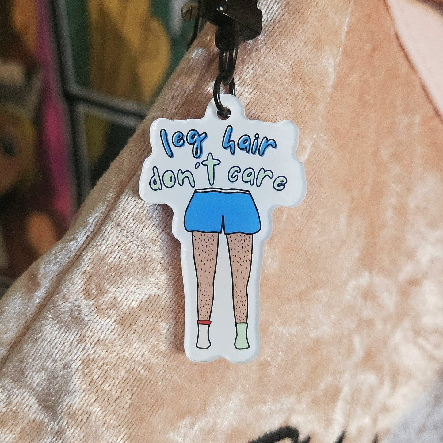 Leg Hair Don't Care Keychain