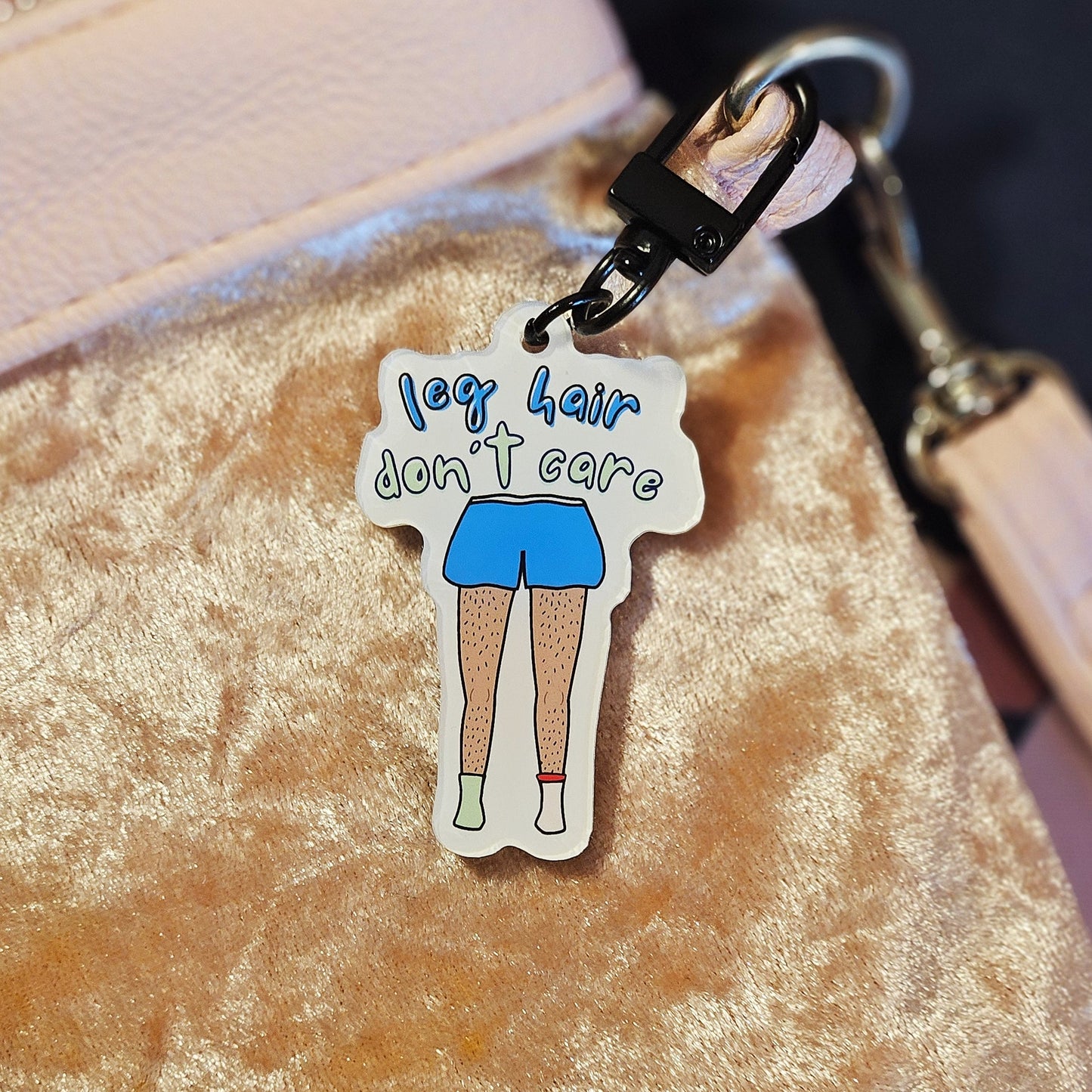 Leg Hair Don't Care Keychain