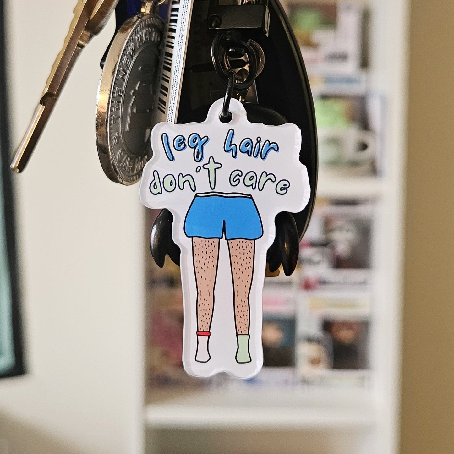 Leg Hair Don't Care Keychain